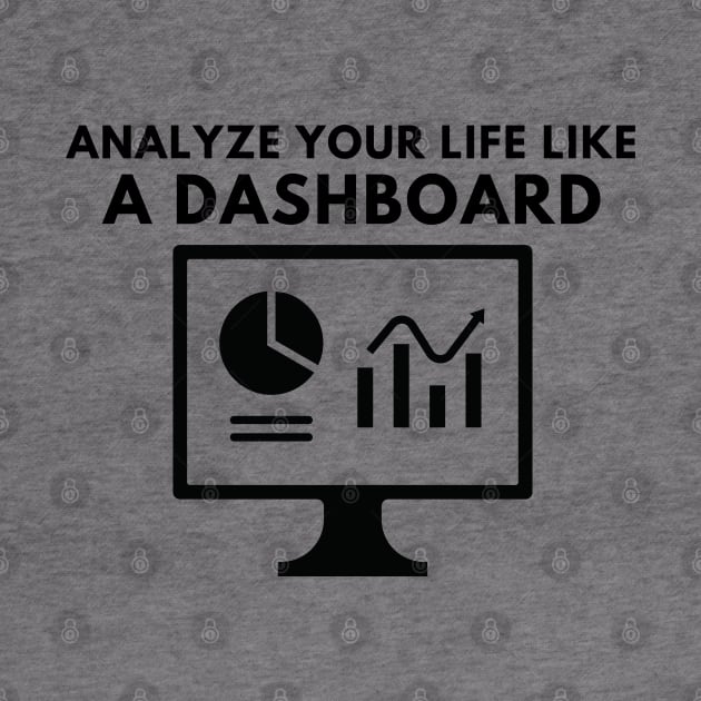 Analyze your life like a dashboard by ibra4work